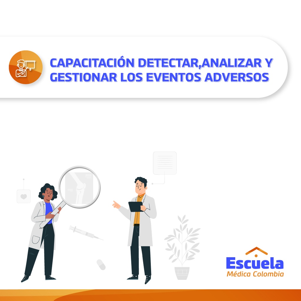 CAPACITACIÓN DETECTAR, ANALIZAR Y GESTIONAR LOS EVENTOS ADVERSOS