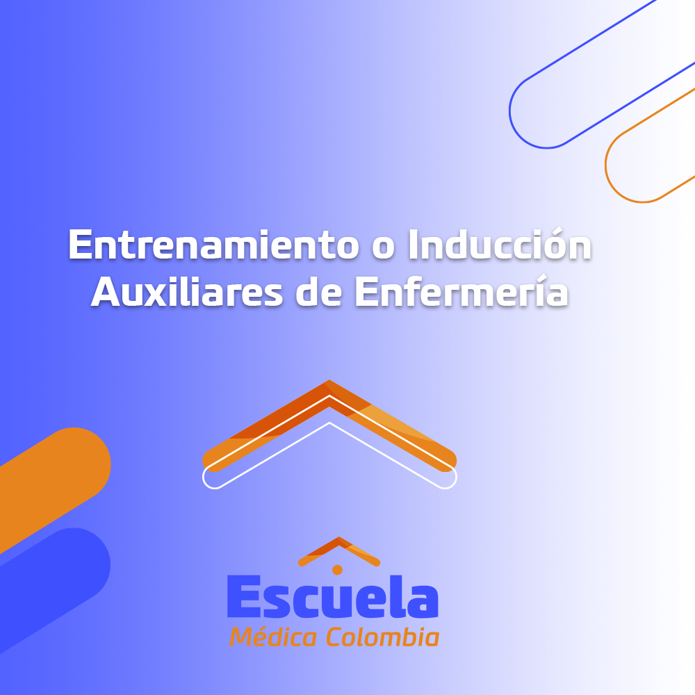 Entrenamiento o Inducción Auxiliares de Enfermería