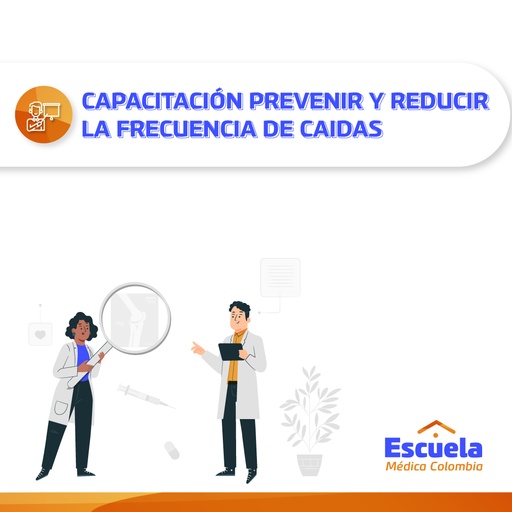 CAPACITACIÓN PREVENIR Y REDUCIR LA FRECUENCIA DE CAIDAS