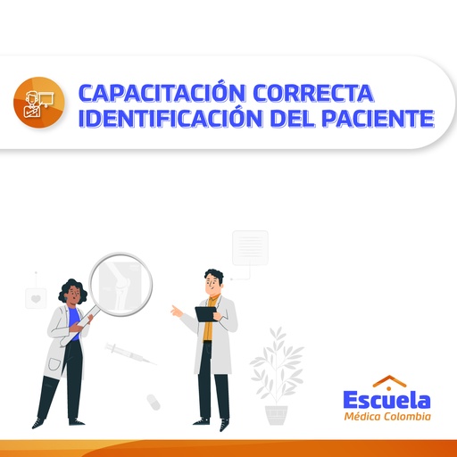 CAPACITACIÓN CORRECTA IDENTIFICACIÓN DEL PACIENTE