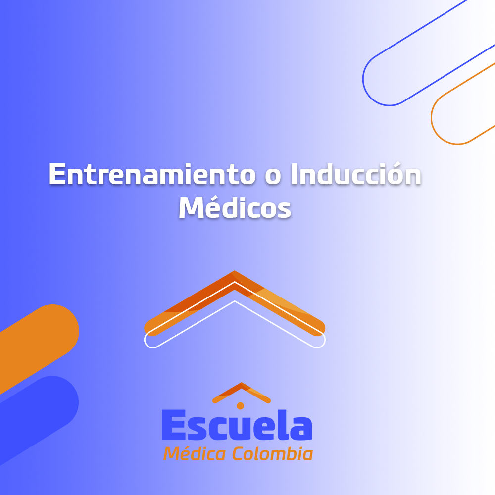 Entrenamiento o Inducción Medicos