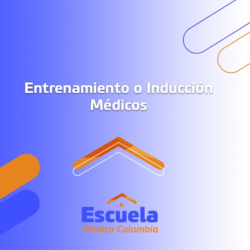 Entrenamiento o Inducción Medicos