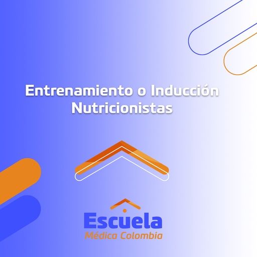 Entrenamiento o Inducción Nutricionistas