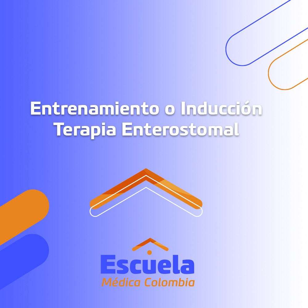 Entrenamiento o Inducción Terapia Enterostomal