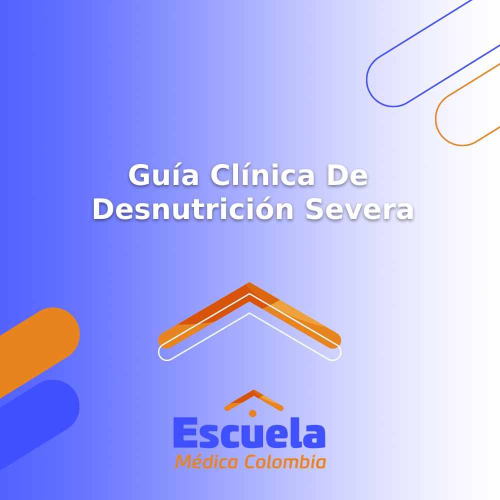 Guía clínica de desnutrición severa