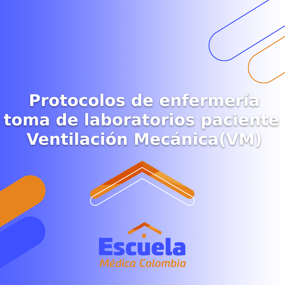 Protocolos de enfermería toma de laboratorios paciente Ventilación Mecánica(VM)