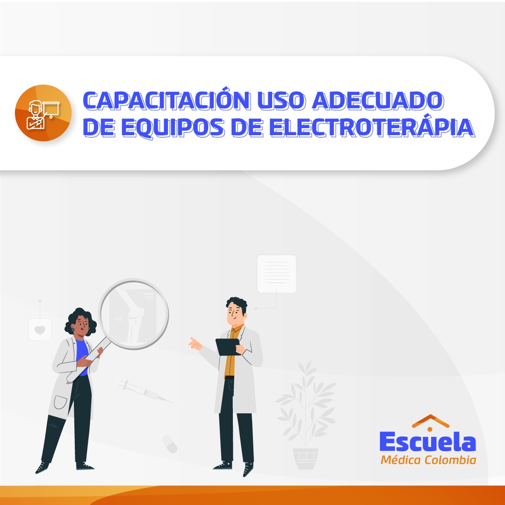 CAPACITACIÓN EN EL USO ADECUADO DE EQUIPOS DE ELECTROTERAPIA