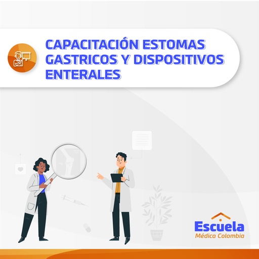 CAPACITACIÓN ESTOMAS GÁSTRICOS Y DISPOSITIVOS ENTERALES