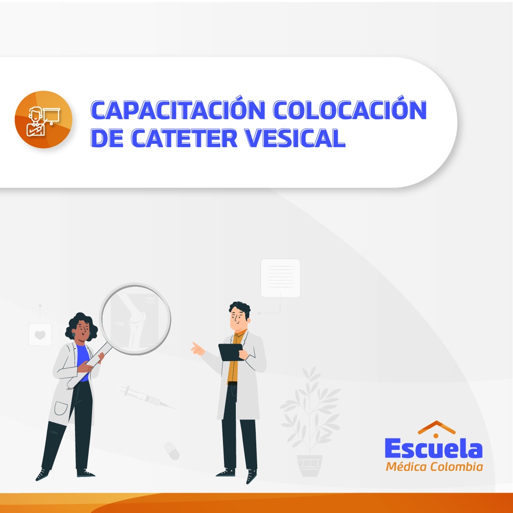 CAPACITACIÓN COLOCACIÓN DE CATETER VESICAL