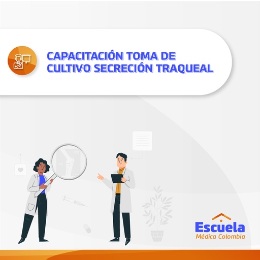 CAPACITACIÓN TOMA DE  CULTIVO SECRECIÓN TRAQUEAL